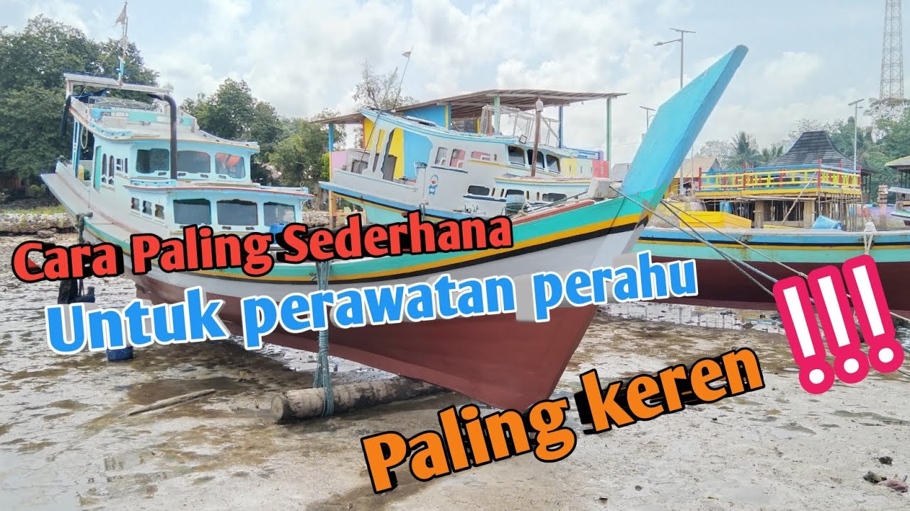 Video tutorial cara perawatan perahu fiber agar awet — poles gelcoat, antifouling, dan perbaikan lambung fiberglass