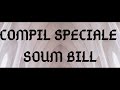 COMPIL SPECIALE SOUM BILL