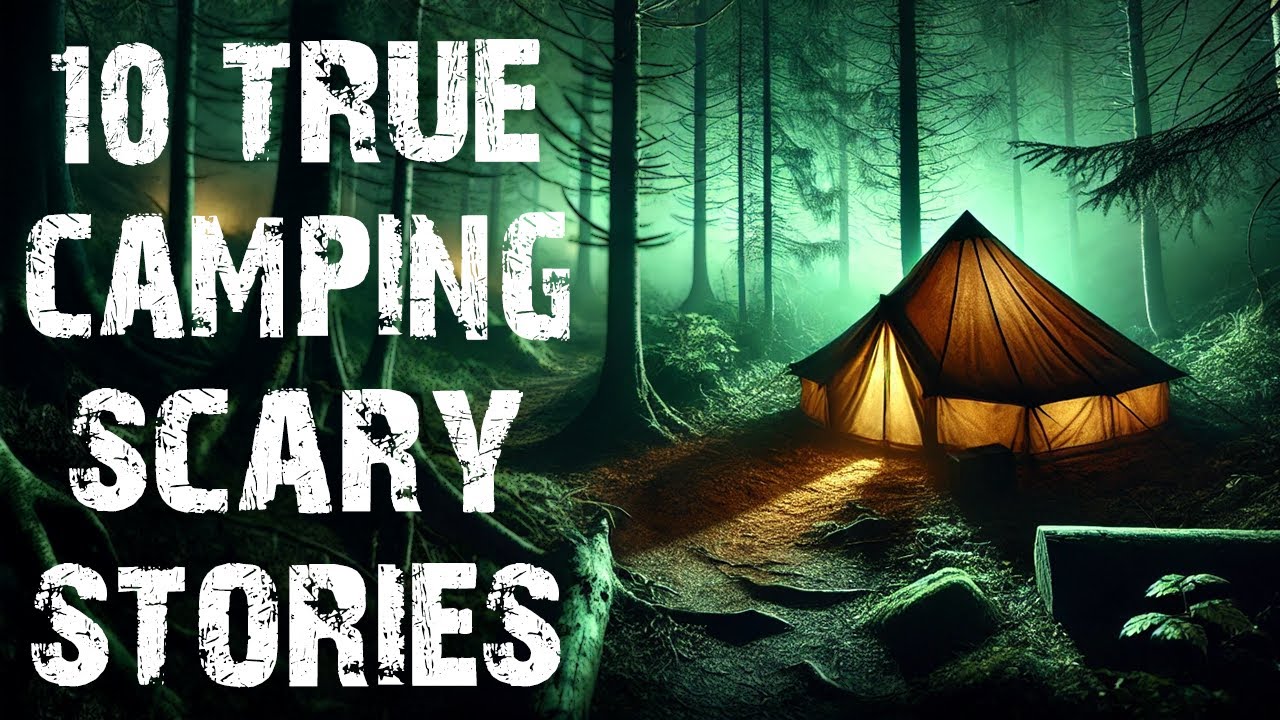 10 True Disturbing Camping In The Deep Woods Scary Stories | Horror Stories To Fall Asleep To