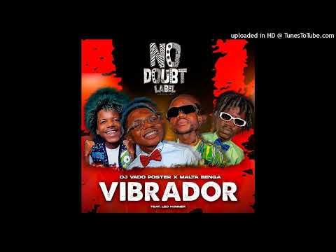 DJ Vado Poster & Malta Benga Feat. Leo Hummer - Vibrador