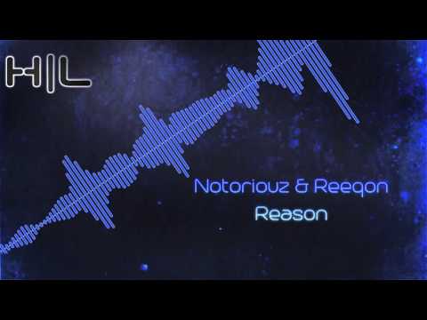 Notoriouz & Reeqon - Reason (HQ Rip)