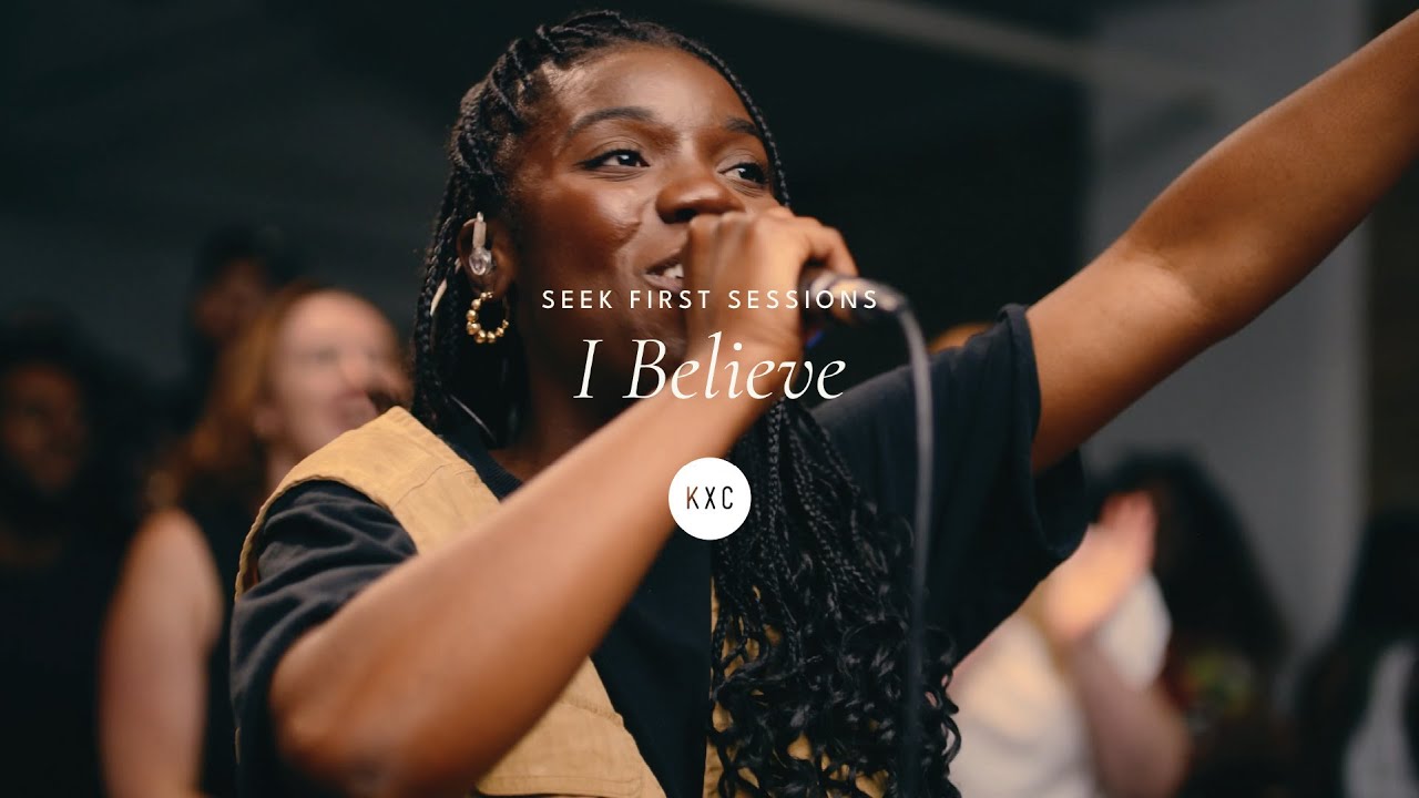 I BELIEVE | KXC | feat. Rich & Lydia Dicas, Manuella Attoh & Shelby Freitas (Official Live Video)