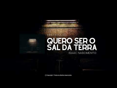 Quero Ser O Sal Da Terra - Hinos Avulsos Ccb