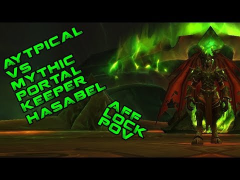 Atypical VS.Mythic Portal Keeper Hasabel Aff Lock PoV