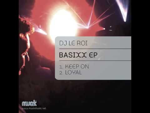 DJ Le Roi - Loyal