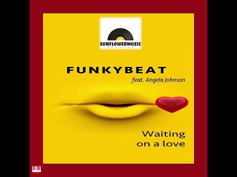 FUNKYBEAT feat. Angela Johnson - Waiting on a love (Extended Mix) [SUNFLOWERMUSIC RECORDS] Nu Disc..