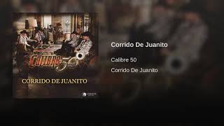 Calibre 50 - Corrido De Juanito (Audio)
