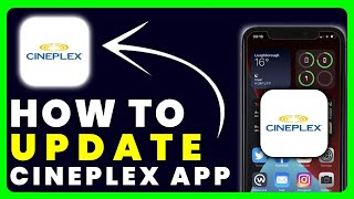 How to Update Cineplex App
