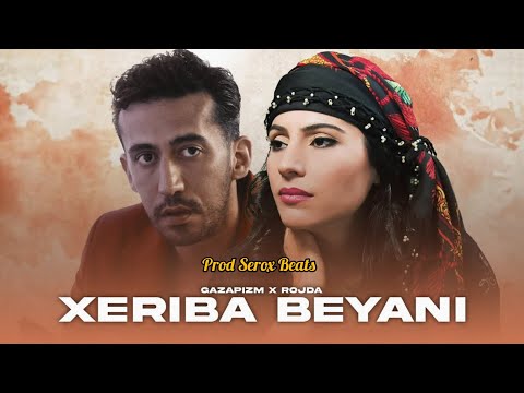 Rojda X Gazapizm - Xeriba Beyani Mix (Prod. Serox Beats)