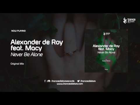 Alexander de Roy feat. Macy - Never Be Alone (Original Mix)