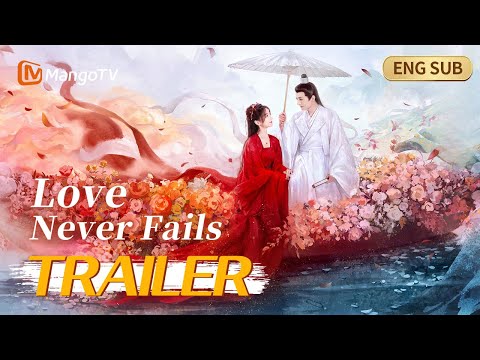 [ENG SUB] Love Never Fails | Trailer | MangoTV English