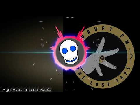 [2-Step] Try Me Out (Let Me Lick It) - Sunship Ft. Anita Kelsey