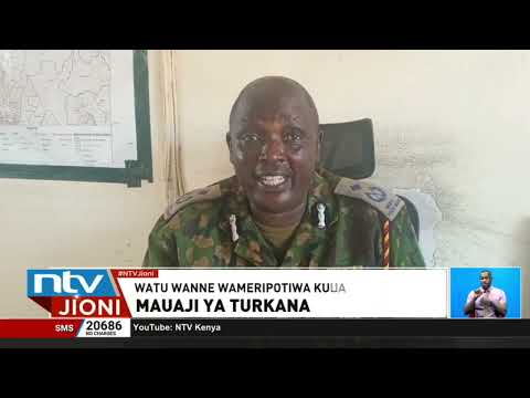 Turkana: Watu wanne wauawa katika eneo la Lokwar