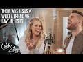 There Was Jesus Zach Williams Dolly Parton What A Friend We Have In Jesus Caleb Kelsey