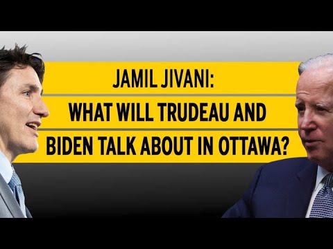 What will Trudeau and Biden talk about in Ottawa?