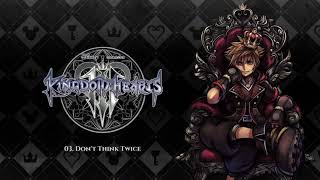 Kingdom Hearts Ⅲ OST - Don't Think Twice