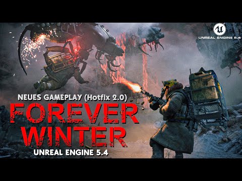 THE FOREVER WINTER Neues Gameplay (Hotfix 2.0) | Dystopischer SURVIVAL HORROR in Unreal Engine 5
