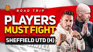 UNITED MUST LOSE WEAK MENTALITY! Manchester United vs Sheffield United | Road Trip