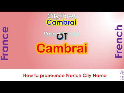 Cambrai   How to pronounce Cambrai, Nord, Hauts de France in French accent
