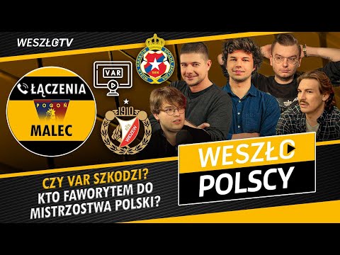 WESZŁOPOLSCY 10: CZY VAR OSTATNIO WIĘCEJ SZKODZI NIŻ POMAGA? CZY WARTO POWTARZAĆ MECZE?