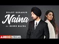 Naina Audio Lyrical Neeru Bajwa Diljit Dosanjh Sukhwinder Singh Latest Punjabi Songs 2022