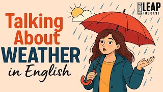 Talking About Weather in English ☀️🌧 Everyday English Podcast for Beginners
