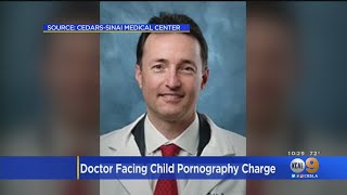 Doctor Who Worked At Cedars-Sinai Facing Child Pornography Charges