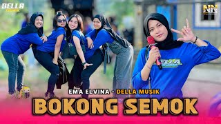 Download lagu BOKONG SEMOK TERBARU VERSI DANGDUT JALANAN DELLA MUSIK EMA ELVINA mp3
