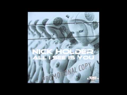 Nick Holder - All i see is you