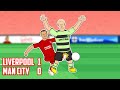 LIVERPOOL BEAT MAN CITY (Salah Goal, Alisson Pass, Haaland's Nuts 1-0 Goals Highlights Cartoon)