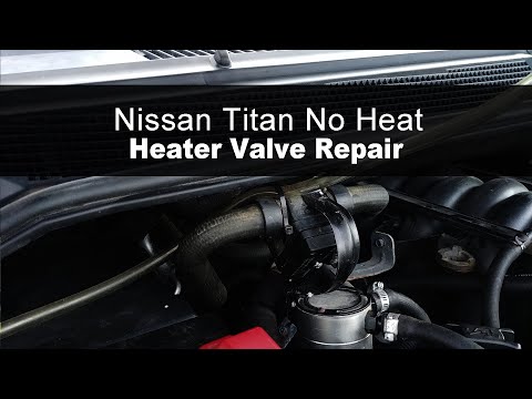 How to Troubleshoot No Heat In a Nissan Titan  or Armada - Heater Control Valve Repair