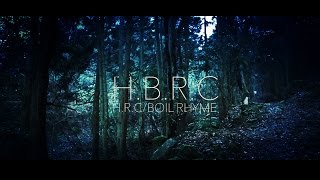H.R.C -H.B.R.C-  feat BOIL RHYME