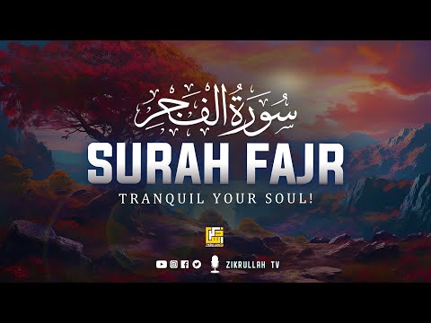 Soul touching recitation of Surah Al Fajr (سورة الفجر) | Zikrullah TV
