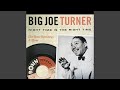 Low Down Dog - Big Joe Turner - Topic Low Down Dog