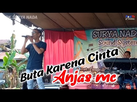 Buta Karena Cinta - Anjas MC lagu salam pembuka dari Surya Nada