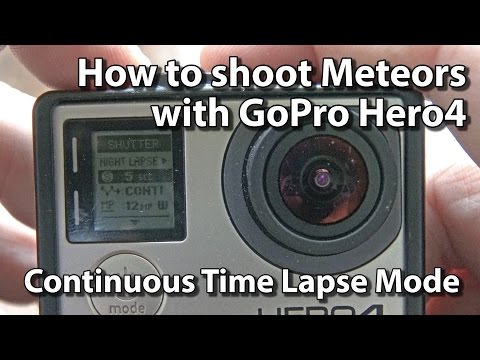 How to Shoot Meteors with GoPro Hero4 Continuous Night Lapse