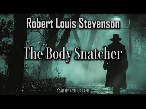 The Body Snatcher by Robert Louis Stevenson  |  Audiobook
