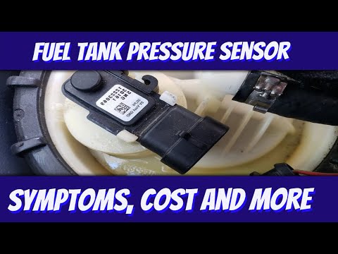Fuel Tank Pressure Sensor Replacement Cost, Symptoms and How it Works