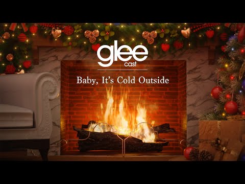 Baby, It's Cold Outside by Glee Cast