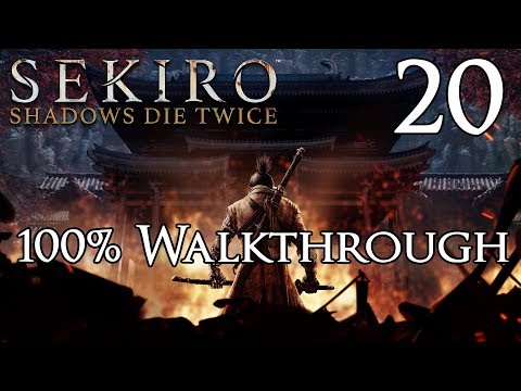 Sekiro: Shadows Die Twice - Walkthrough Part 20: Shura