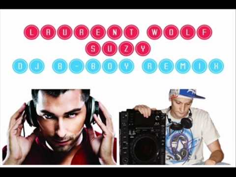 Laurent Wolf & Anton Wick Feat. Mod Martin - Suzy (DJ B-Boy Remix)