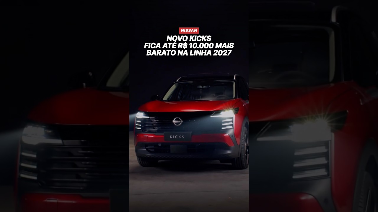 Novo Kicks fica até R$ 10.000 mais barato na linha 2027