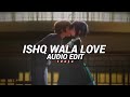 ishq wala love [edit audio]