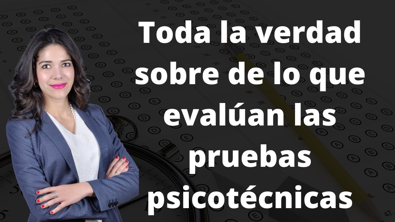 Toda la verdad de lo que evalúan las pruebas psicotécnicas