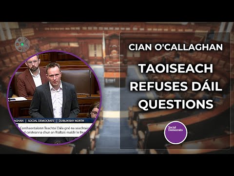 Cian O'Callaghan: Why won't the Taoiseach take Dáil questions?