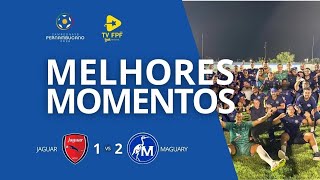 MELHORES MOMENTOS: JAGUAR 1 X 2 MAGUARY | 7ª RODADA | PERNAMBUCANO 2026