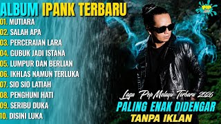 Download lagu Ipank Full Album || MUTIARA - SALAH APA - PERCERAIAN LARA - Pop Melayu Terbaru 2026 - Trending mp3 Download lagu Ipank Full Album || MUTIARA - SALAH APA - PERCERAIAN LARA - Pop Melayu Terbaru 2026 - Trending mp3