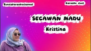 Download lagu KARAOKE DUET SECAWAN MADU – Kristina | Dangdut Koplo | Nada Cewek mp3 Download lagu KARAOKE DUET SECAWAN MADU – Kristina | Dangdut Koplo | Nada Cewek mp3