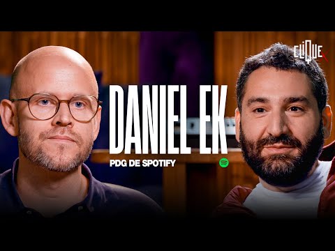 Clique x Daniel Ek, PDG de Spotify (version intégrale) - CANAL+