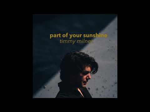 Part of Your Sunshine | Debut Single | Timmy Milner